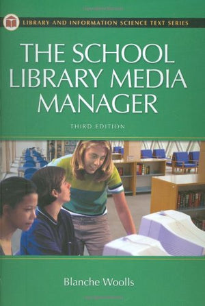 The School Library Media Manager (Library and Information Science Text Series),Used