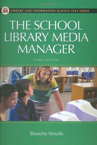 The School Library Media Manager (Library and Information Science Text Series),Used