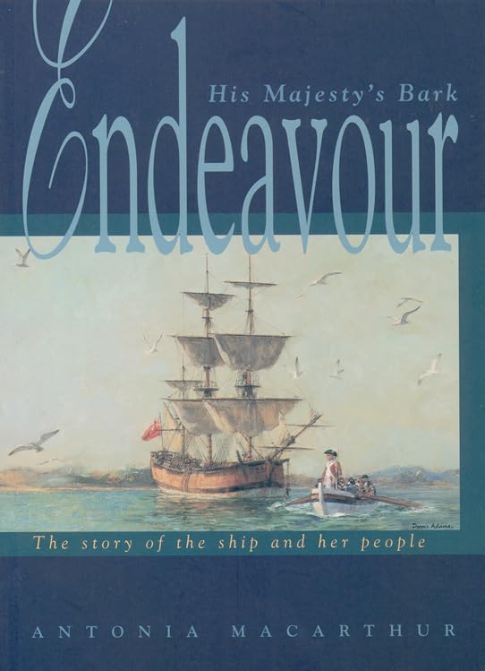 His Majesty's Bark Endeavour: The Story of the Ship and Her People,Used