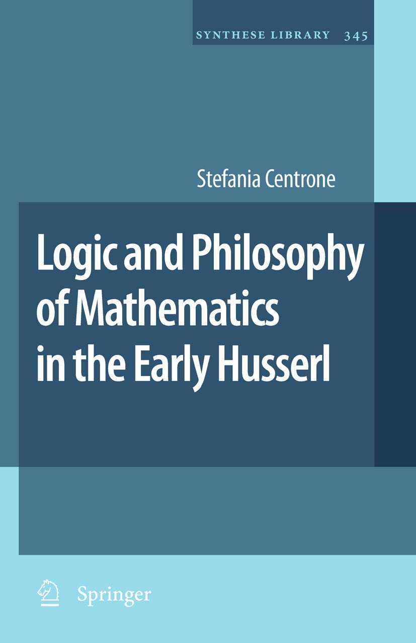 Logic and Philosophy of Mathematics in the Early Husserl (Synthese Library, 345),Used