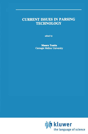 Current Issues in Parsing Technology (The Springer International Series in Engineering and Computer Science, 126),Used