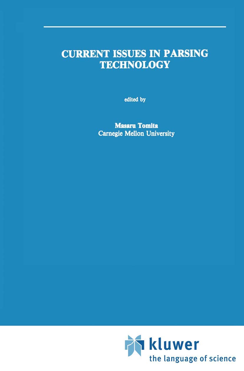 Current Issues in Parsing Technology (The Springer International Series in Engineering and Computer Science, 126),Used