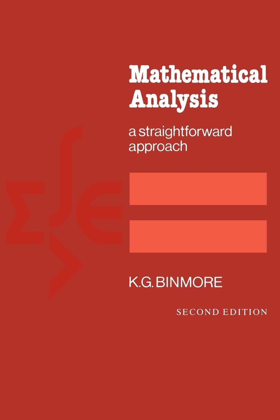 Mathematical Analysis: A Straightforward Approach, 2nd Edition,Used