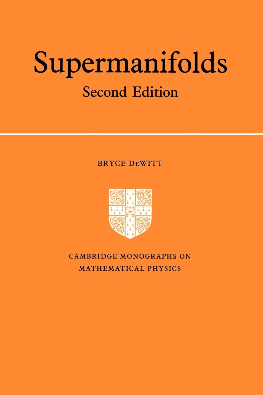 Supermanifolds (Cambridge Monographs On Mathematical Physics),New