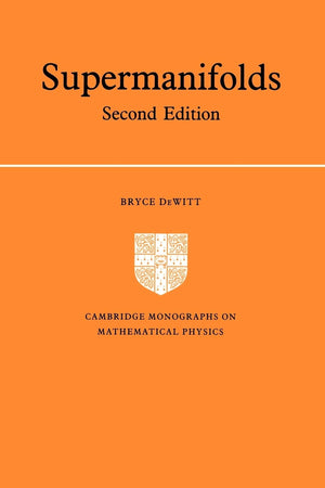 Supermanifolds (Cambridge Monographs on Mathematical Physics),Used
