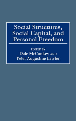Social Structures, Social Capital, And Personal Freedom,Used