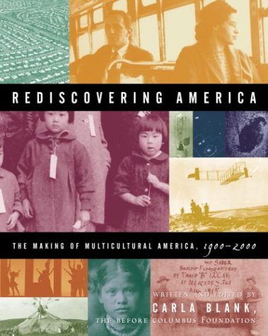 Rediscovering America: The Making of Multicultural America, 19002000,New