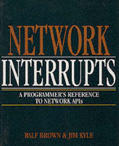 Network Interrupts: A Programmer's Reference to Network Apis,Used