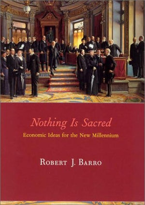 Nothing Is Sacred: Economic Ideas For The New Millennium,Used