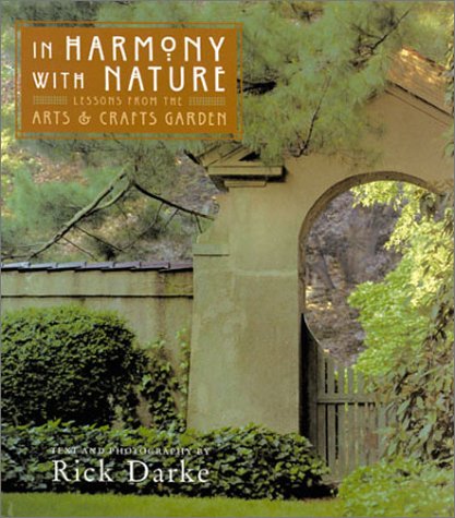 In Harmony with Nature: Lessons from the Arts and Crafts Garden,New