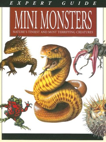 Mini Monsters: Nature's Tiniest and Most Terrifying Creatures,Used