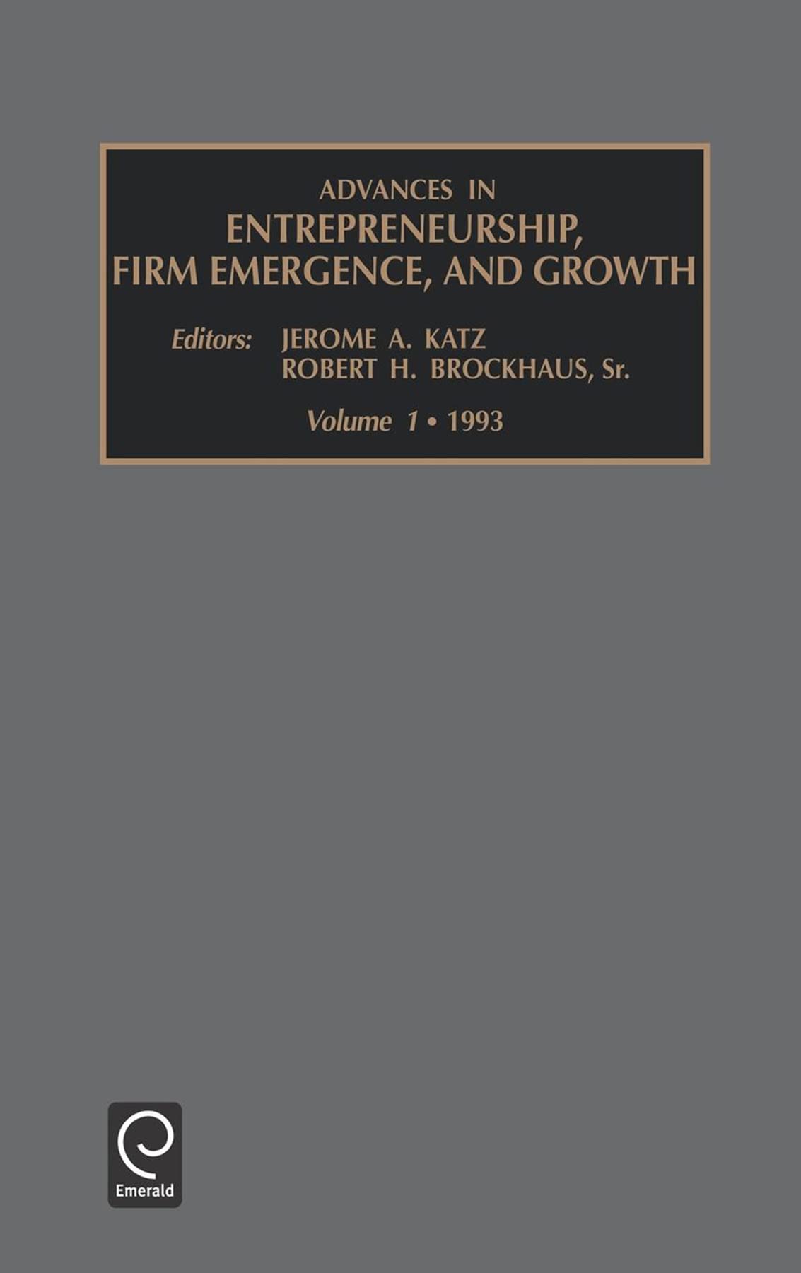 Advances In Entrepreneurship, Firm Emergence And Growth (Advances In Entrepreneurship, Firm Emergence And Growth, 1),Used