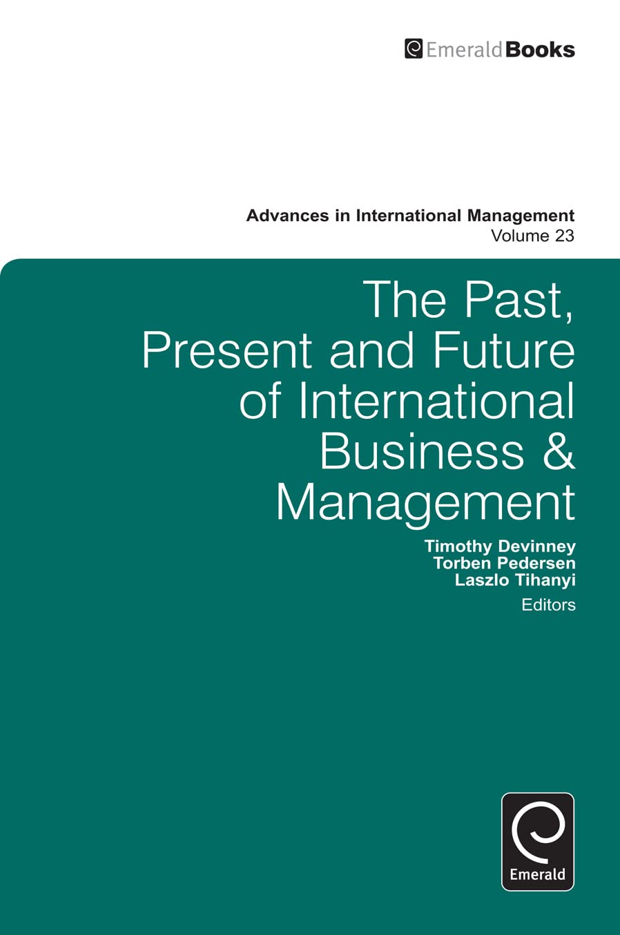 The Past, Present And Future Of International Business And Management (Advances In International Management, 23),Used