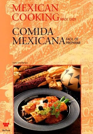Mexican Cooking Made Easy Comida Mexicana Facil de Preparar (English and Spanish Edition),Used