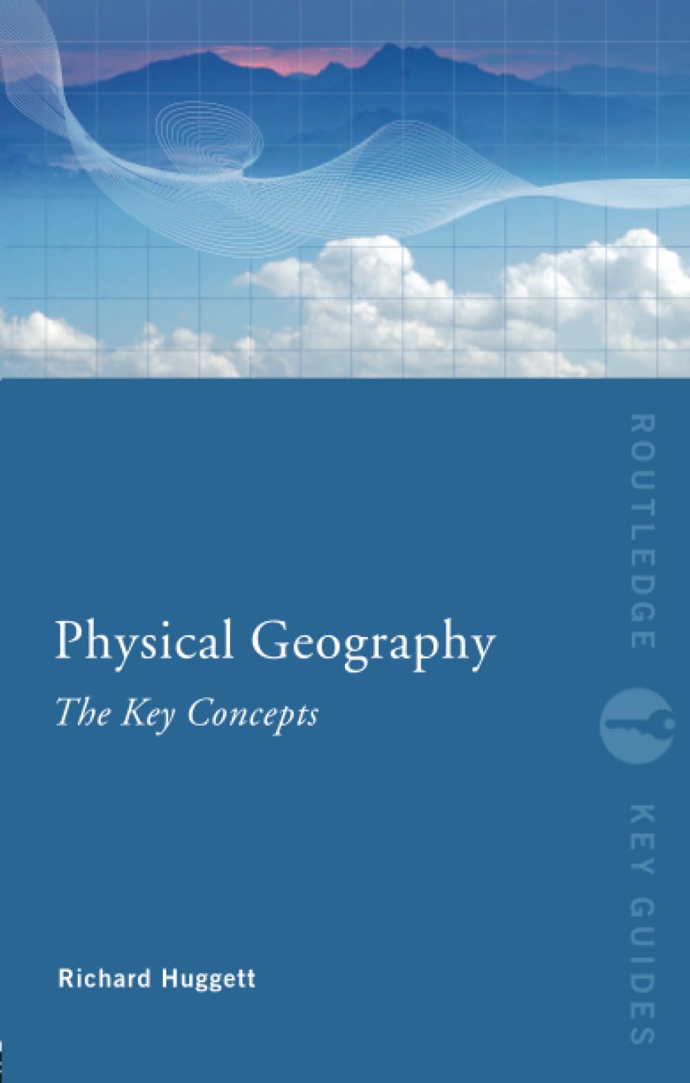 Physical Geography: The Key Concepts (Routledge Key Guides),Used