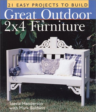 Great Outdoor 2X4 Furniture: 21 Easy Projects To Build,Used