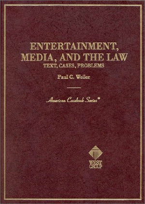 Entertainment, Media, and the Law (American Casebook Series),Used