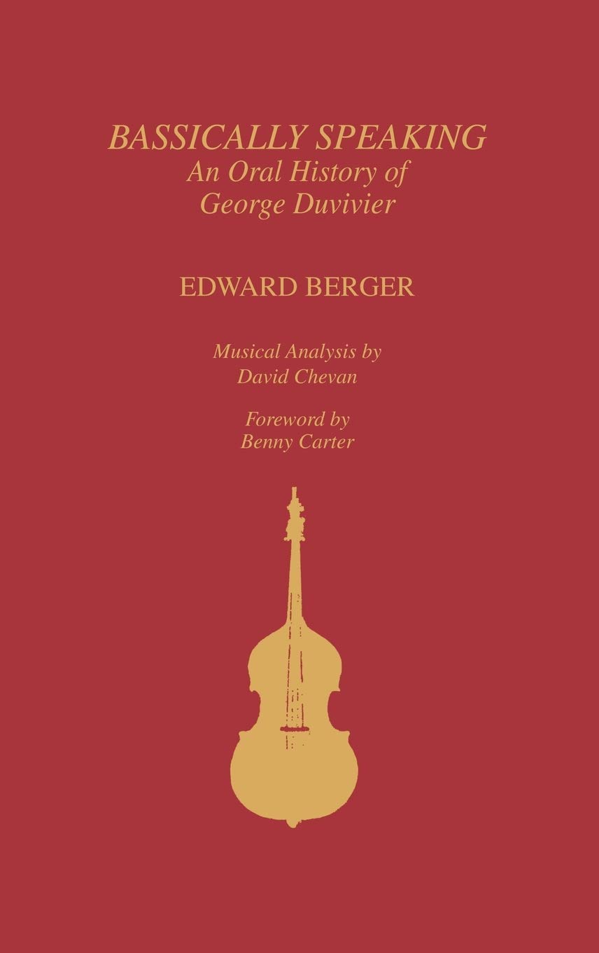 Bassically Speaking: An Oral History Of George Duvivier (Studies In Jazz Series) (Volume 17),Used