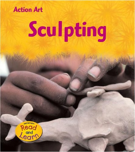 Sculpting (Heinemann Read and Learn),Used
