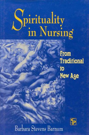 Spirituality in Nursing: From Traditional to New Age,Used