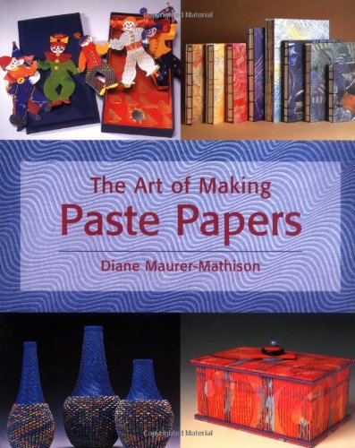 The Art Of Making Paste Papers,New