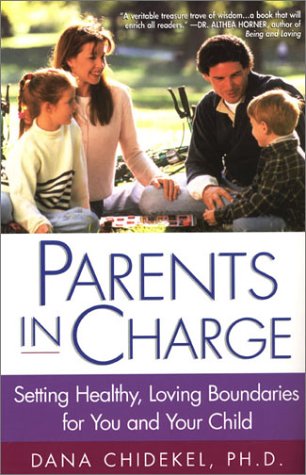 Parents In Charge: Setting Healthy, Loving Boundaries For You And Your Child,Used