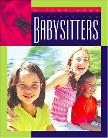 Safety for Babysitters (Living Well),Used
