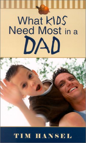What Kids Need Most in a Dad,Used