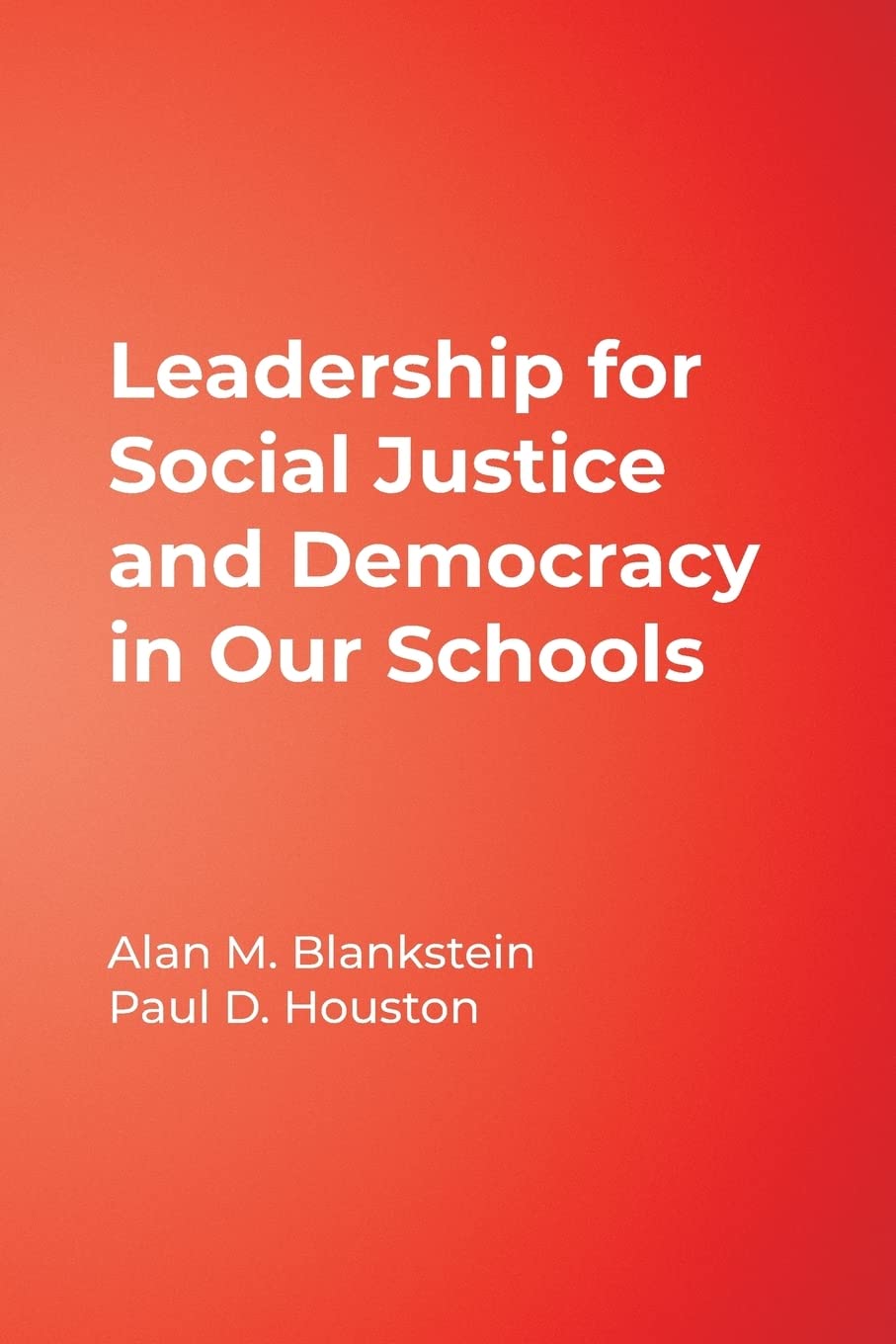 Leadership for Social Justice and Democracy in Our Schools (The Soul of Educational Leadership Series),Used