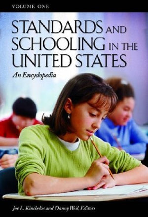 Standards and Schooling in the United States: An Encyclopedia,Used