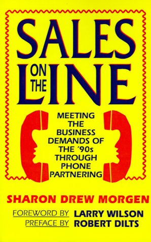 Sales on the Line: Meeting the Business Demands of the '90s Through Phone Partnering,New