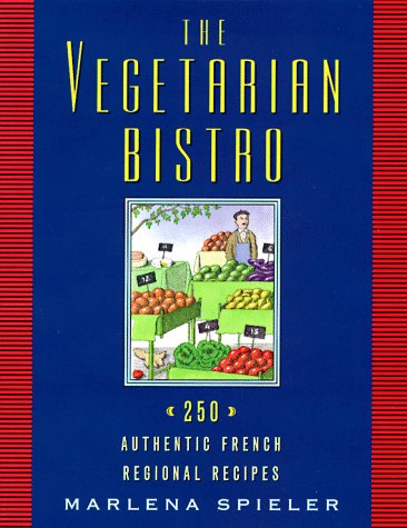 The Vegetarian Bistro: 250 Authentic French Regional Recipes,Used