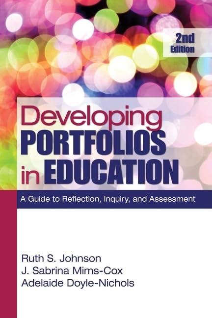 Developing Portfolios in Education: A Guide to Reflection, Inquiry, and Assessment,Used
