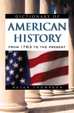 Dictionary of American History: From 1763 to the Present (Facts on File Library of American History),Used