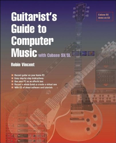 Guitarist's Guide To Computer Music: With Cubase SX,Used