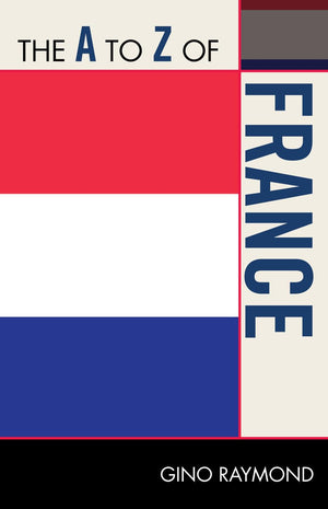 The A To Z Of France (Volume 227) (The A To Z Guide Series, 227),Used