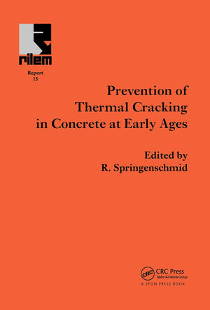Prevention of Thermal Cracking in Concrete at Early Ages (Rilem Report, 15),Used