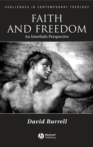 Faith and Freedom: An Interfaith Perspective (Challenges in Contemporary Theology),Used
