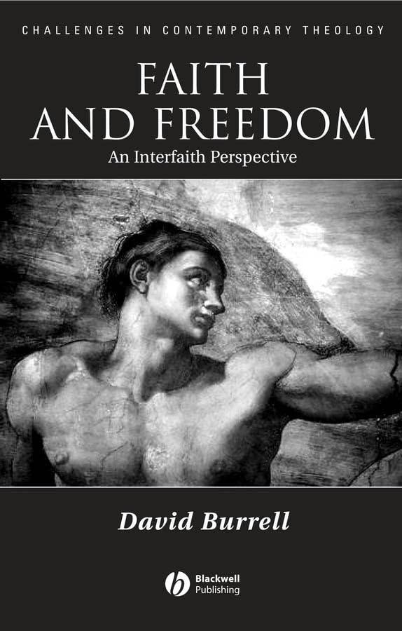Faith and Freedom: An Interfaith Perspective (Challenges in Contemporary Theology),Used