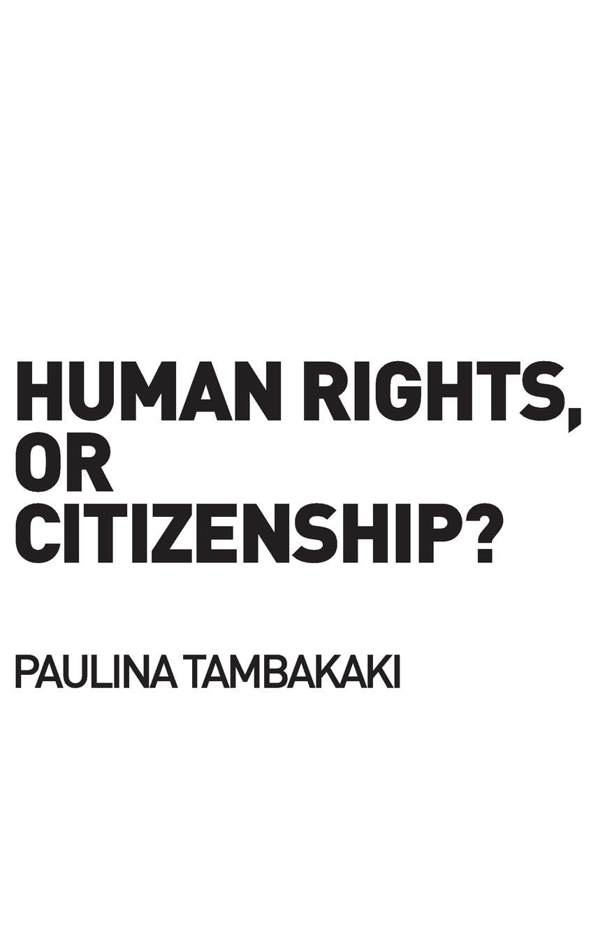 Human Rights, Or Citizenship? (Birkbeck Law Press),New