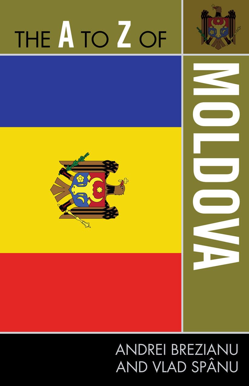 The A To Z Of Moldova (Volume 232) (The A To Z Guide Series, 232),Used