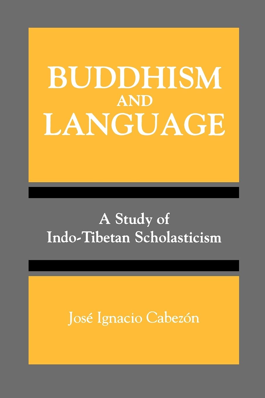 Buddhism and Language: A Study of IndoTibetan Scholasticism (Suny Series, Toward a Comparative Philosophy of Religions),New