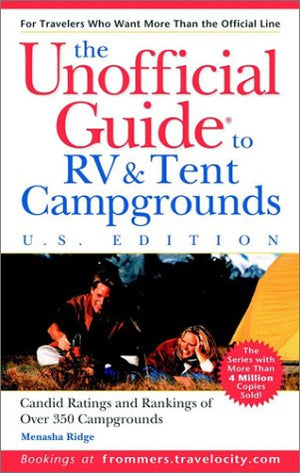 The Unofficial Guide to the Best RV and Tent Campgrounds in the U.S.A. (Unofficial Guides),Used