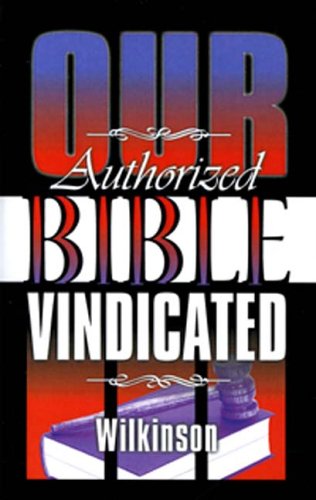 Our Authorized Bible: Vindicated,Used
