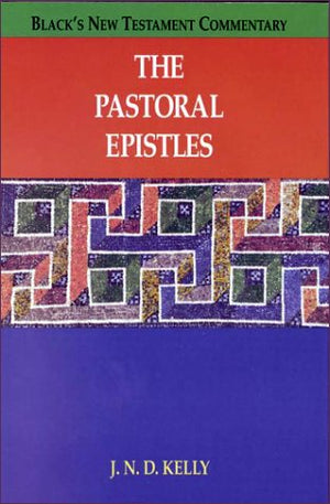 The Pastoral Epistles (BLACK'S NEW TESTAMENT COMMENTARY),Used