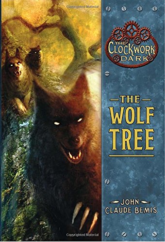 The Wolf Tree (The Clockwork Dark, Book 2),Used