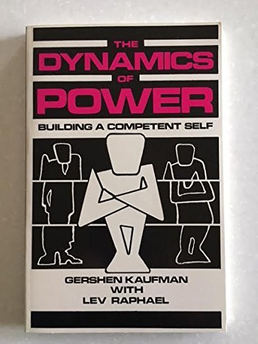 The Dynamics of Power: Building a Competent Self,Used
