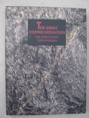 The great copper mountain: The Stora story,Used