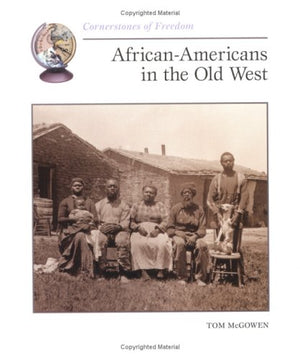 AfricanAmericans in the Old West (Cornerstones of Freedom: First Series),Used