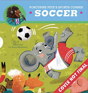 Porcupine Petes Sports Corner: Soccer (Clever Firsts)
